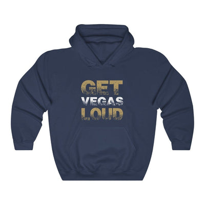 Hoodie Navy / S Get Vegas Loud Unisex Hooded Sweatshirt