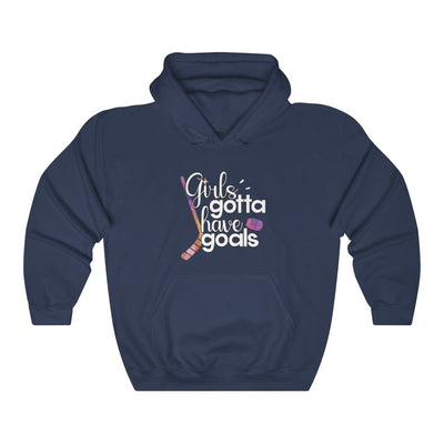 Hoodie "Girls Gotta Have Goals" Unisex Hooded Sweatshirt