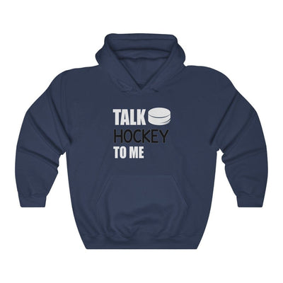 Hoodie Navy / S "Talk Hockey To Me" Unisex Hooded Sweatshirt