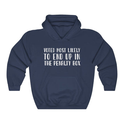 Hoodie Navy / S "Voted Most Likely To End Up In The Penalty Box" Unisex Hooded Sweatshirt