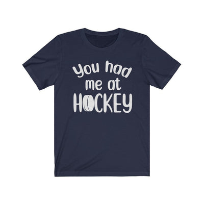 T-Shirt Navy / S "You Had Me At Hockey" Unisex Jersey Tee