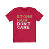 T-Shirt Red / S Stone Hair Don't Care Unisex Jersey Tee