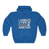 Hoodie "I Work To Fund My Hockey Addiction" Unisex Hooded Sweatshirt