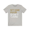 T-Shirt Silver / S Stone Hair Don't Care Unisex Jersey Tee
