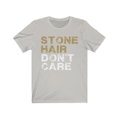 T-Shirt Silver / S Stone Hair Don't Care Unisex Jersey Tee