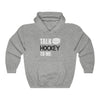 Hoodie Sport Grey / L "Talk Hockey To Me" Unisex Hooded Sweatshirt