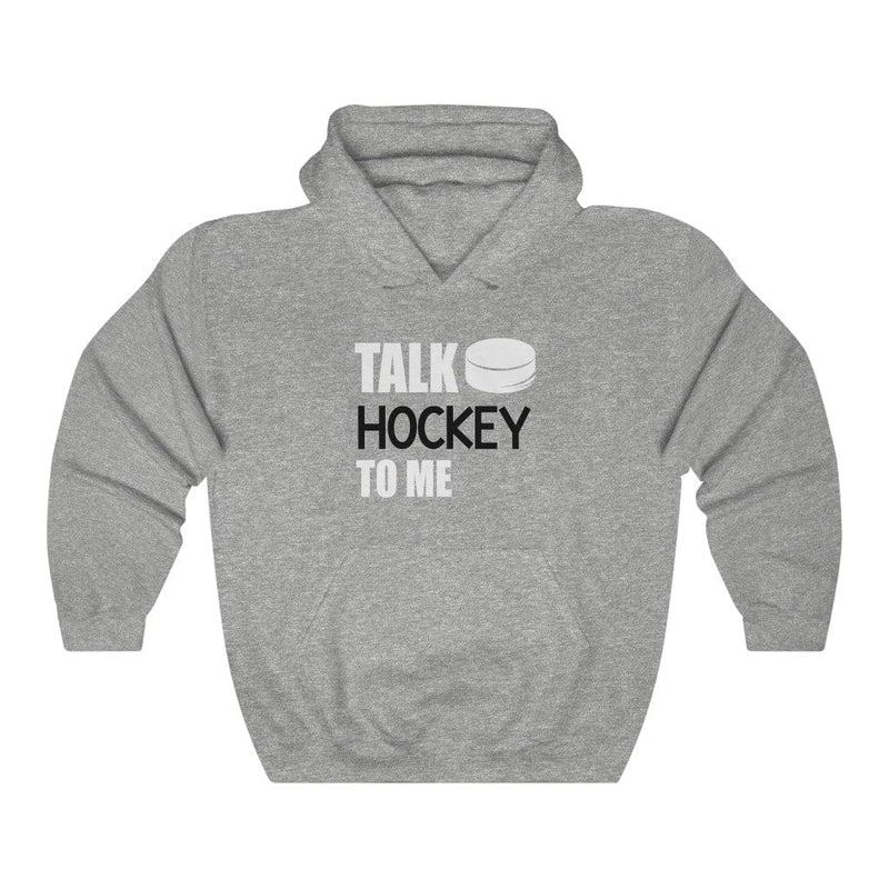 Hoodie "Talk Hockey To Me" Unisex Hooded Sweatshirt