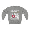 Sweatshirt Sport Grey / S Hockey Is My Love Language Unisex Crewneck Sweatshirt