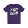 T-Shirt "I Work To Fund My Hockey Addiction" Unisex Jersey Tee