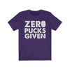 T-Shirt Team Purple / S "Zero Pucks Given" Unisex Jersey Tee