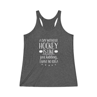 Tank Top "A Day Without Hockey" Women's Tri-Blend Racerback Tank