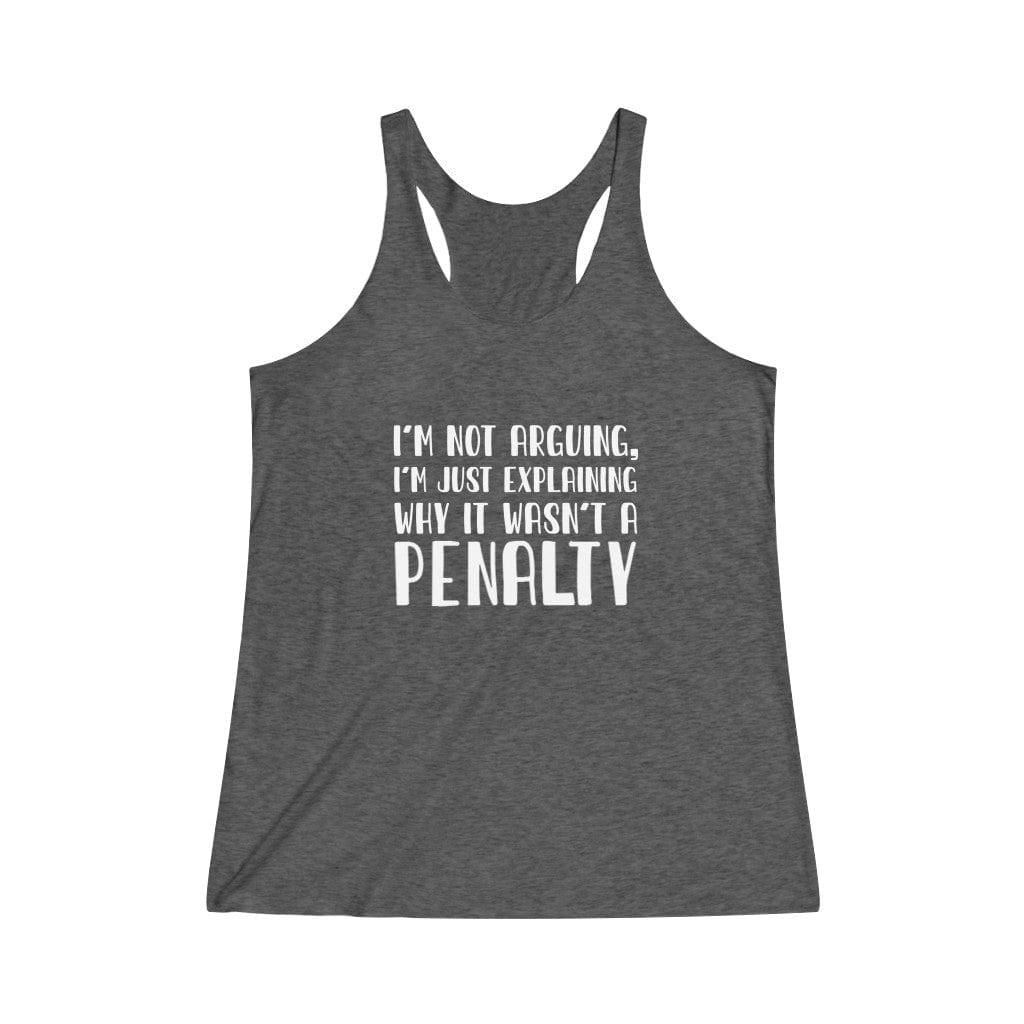 Tank Top "I'm Not Arguing" Women's Tri-Blend Racerback Tank