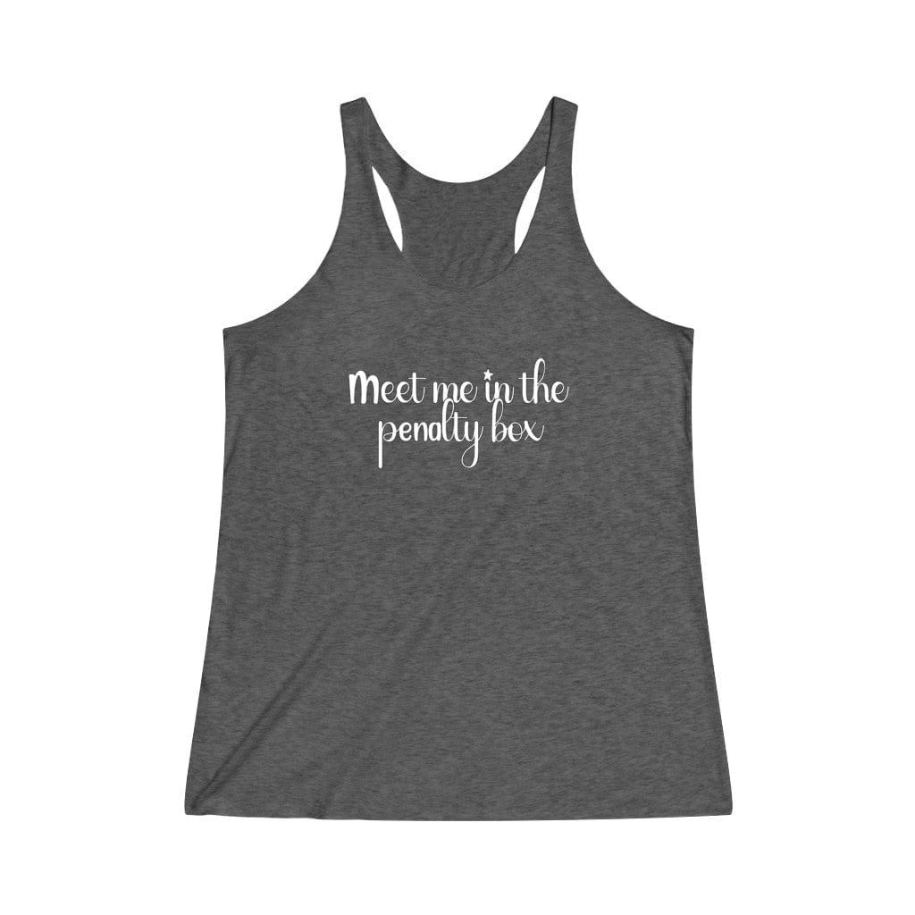 Tank Top "Meet Me In The Penalty Box" Women's Tri-Blend Racerback Tank