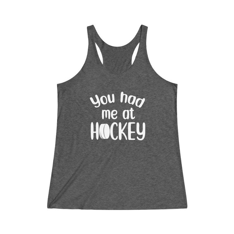 Tank Top "You Had Me At Hockey" Women's Tri-Blend Racerback Tank