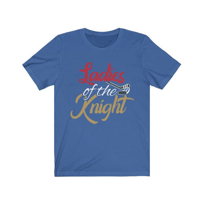 T-Shirt True Royal / S Ladies Of The Knight Unisex Jersey Tee