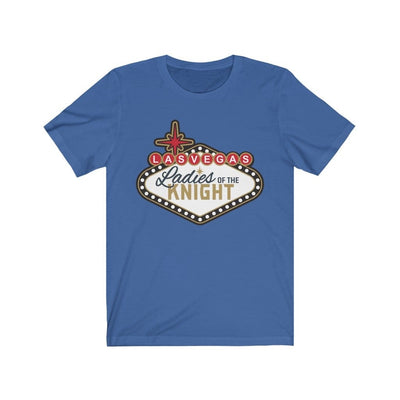 T-Shirt True Royal / S Ladies Of The Knight Unisex Jersey Tee