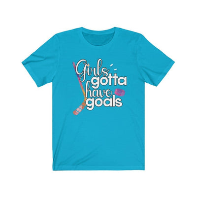 T-Shirt "Girls Gotta Have Goals" Unisex Jersey Tee
