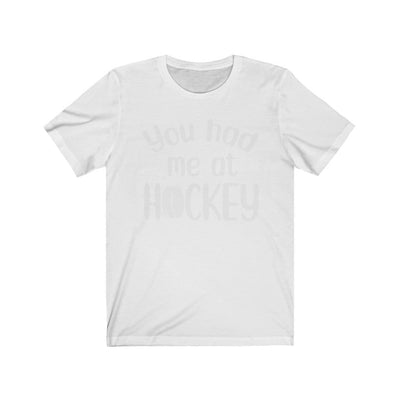 T-Shirt White / S "You Had Me At Hockey" Unisex Jersey Tee